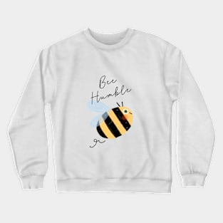 Bee Humble Crewneck Sweatshirt